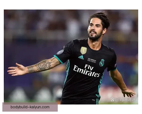 伊斯科前场组织力持续提升，助力球队进攻质量稳步回暖