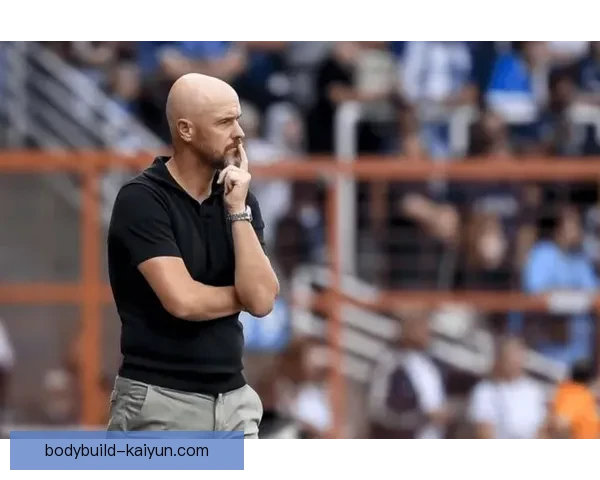 滕哈赫战术影响欧洲球队表现，助力战术革新与竞争力提升