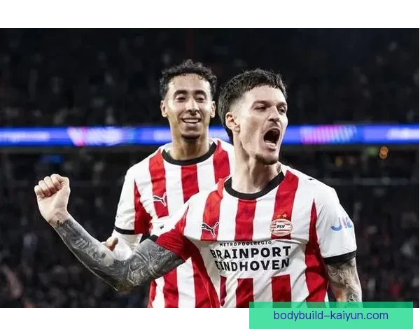 埃因霍温整体实力分析：近期表现稳健，球队竞争力增强